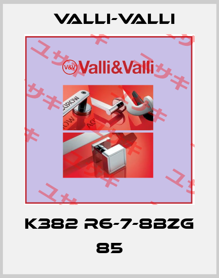 K382 R6-7-8BZG  85 VALLI-VALLI