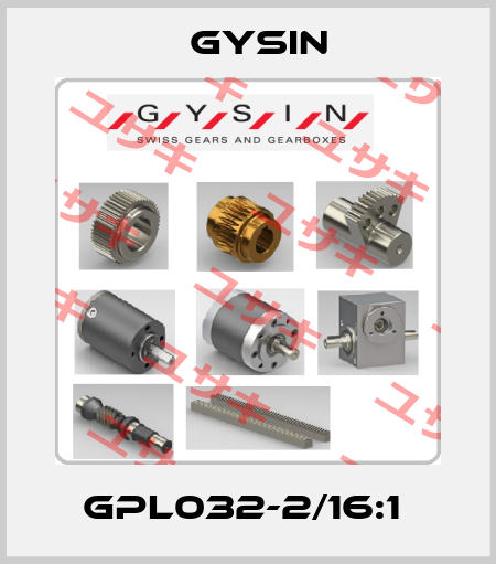 GPL032-2/16:1  Gysin