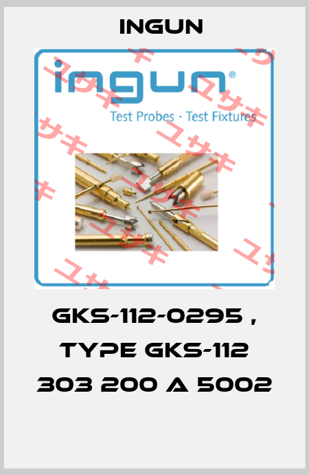 GKS-112-0295 , type GKS-112 303 200 A 5002  Ingun