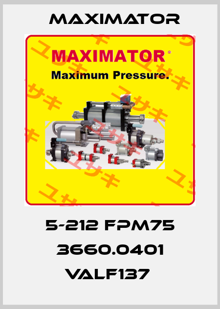 5-212 FPM75 3660.0401 VALF137  Maximator