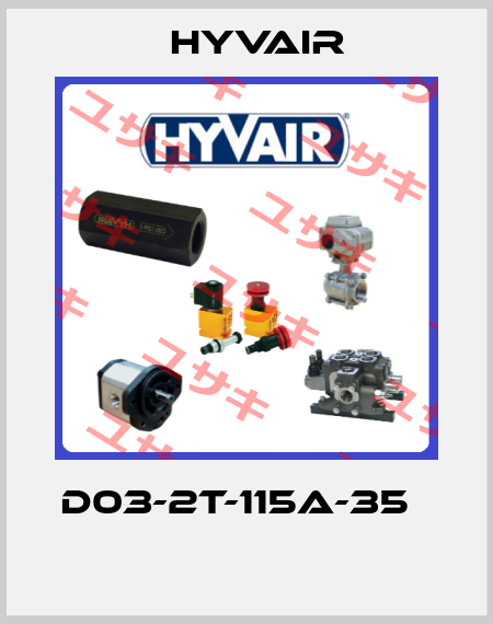 D03-2T-115A-35         Hyvair