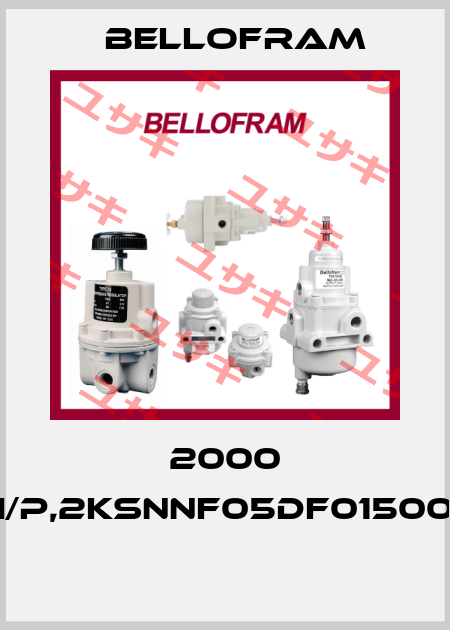 2000 I/P,2KSNNF05DF01500  Bellofram