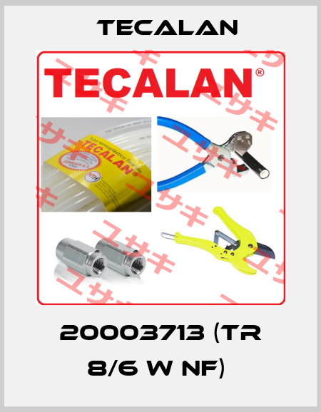 20003713 (TR 8/6 W NF)  Tecalan