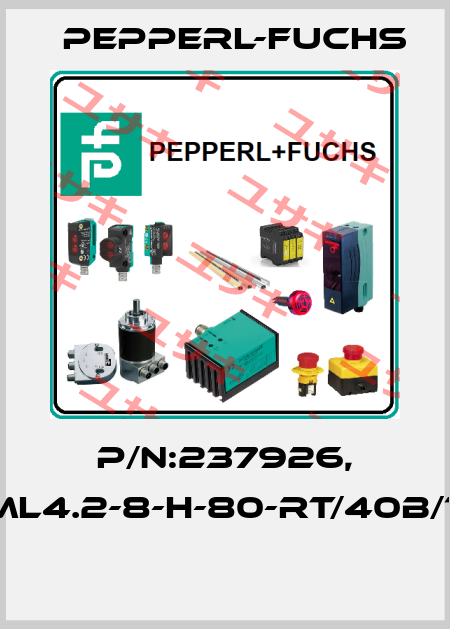 P/N:237926, Type:ML4.2-8-H-80-RT/40b/110/115b  Pepperl-Fuchs