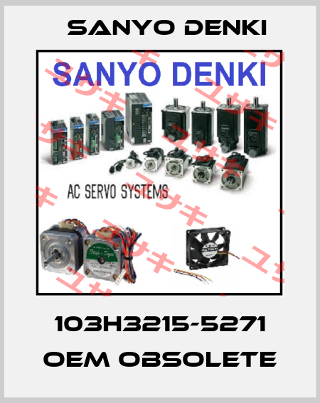 103H3215-5271 OEM obsolete Sanyo Denki
