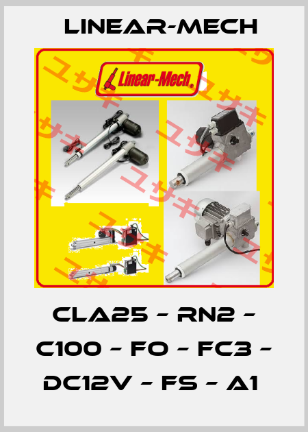 CLA25 – RN2 – C100 – FO – FC3 – DC12V – FS – A1  Linear-mech