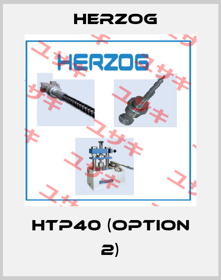 HTP40 (Option 2) Herzog