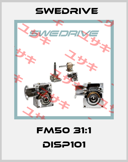 FM50 31:1 Disp101 Swedrive