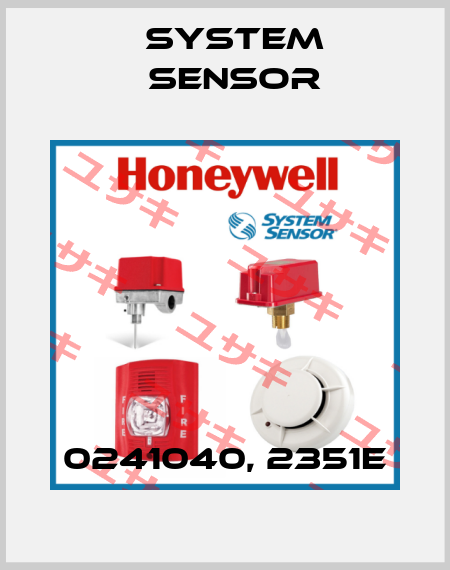 0241040, 2351E System Sensor