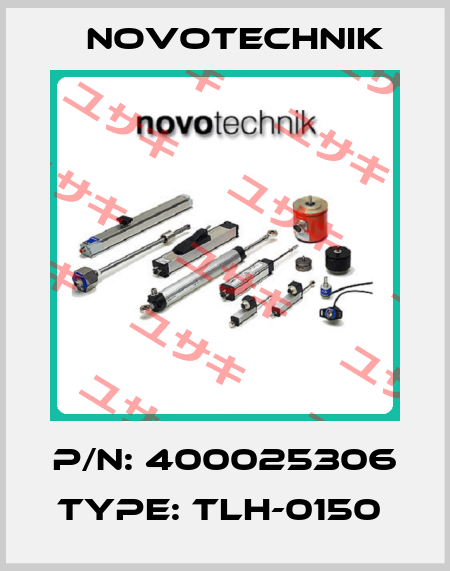 P/N: 400025306 Type: TLH-0150  Novotechnik