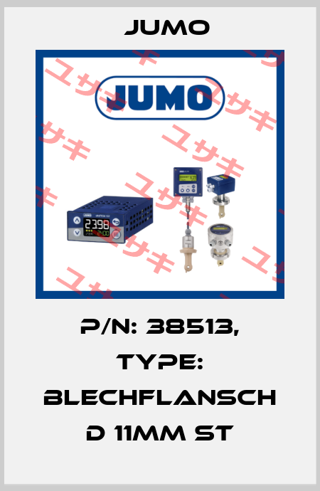 p/n: 38513, Type: Blechflansch D 11mm St Jumo
