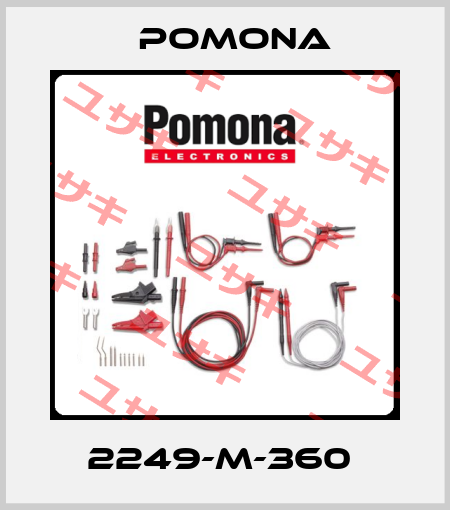 2249-M-360  Pomona