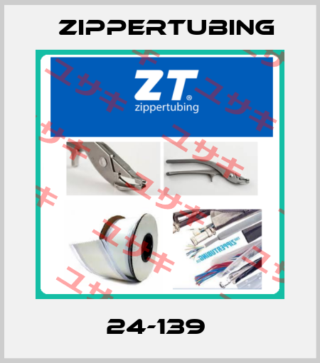 24-139  Zippertubing