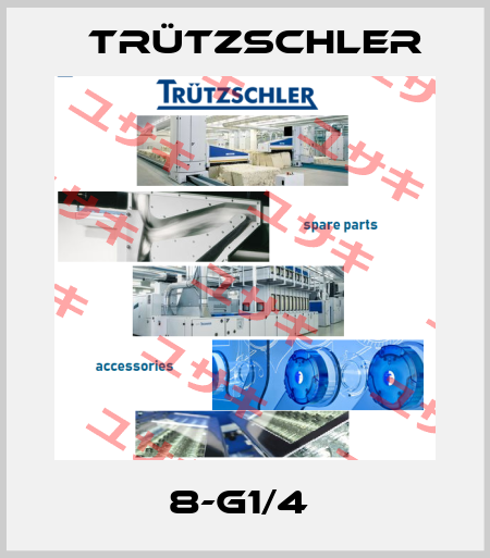 8-G1/4  Trützschler