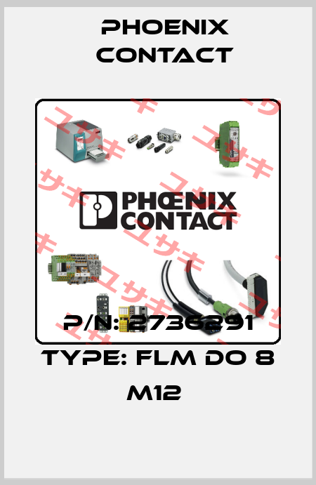P/N: 2736291 Type: FLM DO 8 M12  Phoenix Contact