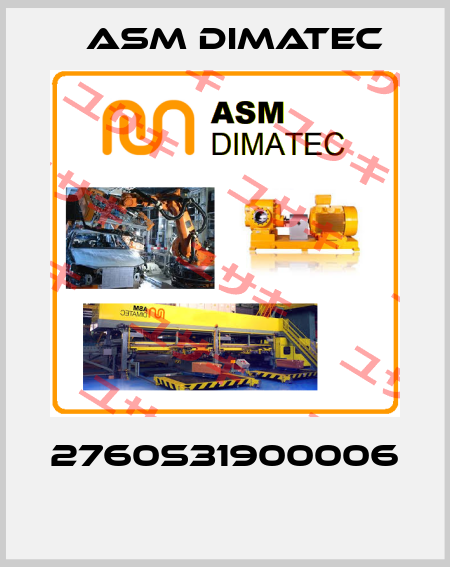 2760S31900006  Asm Dimatec