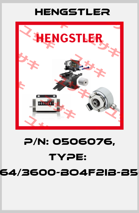 P/N: 0506076, Type:  RI64/3600-BO4F2IB-B5-O  Hengstler