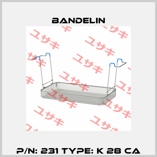 P/N: 231 Type: K 28 CA Bandelin