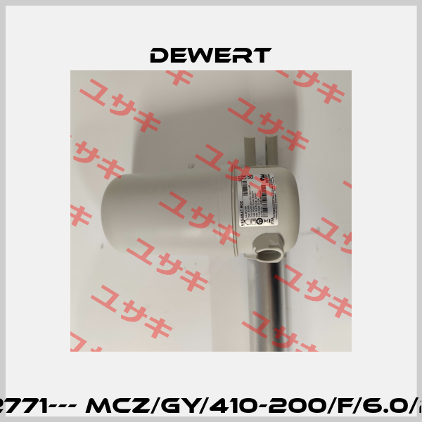 62771--- MCZ/GY/410-200/F/6.0/24 DEWERT