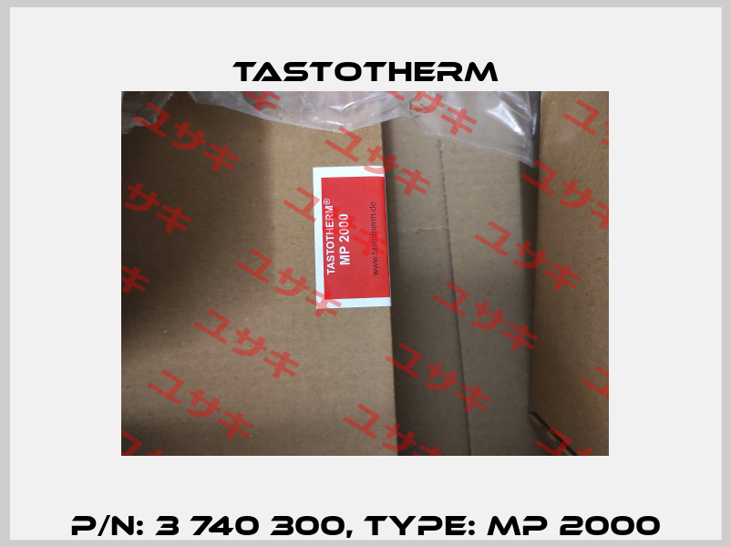 P/N: 3 740 300, Type: MP 2000 Tastotherm