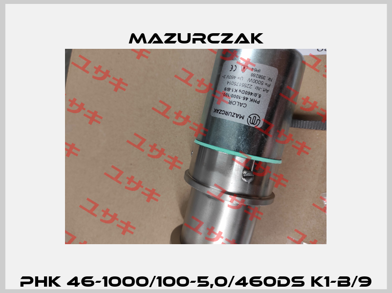 PHK 46-1000/100-5,0/460Ds K1-B/9 Mazurczak