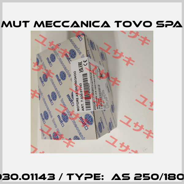 CODE: 7.030.01143 / TYPE:  AS 250/180/OO/24V Mut Meccanica Tovo SpA