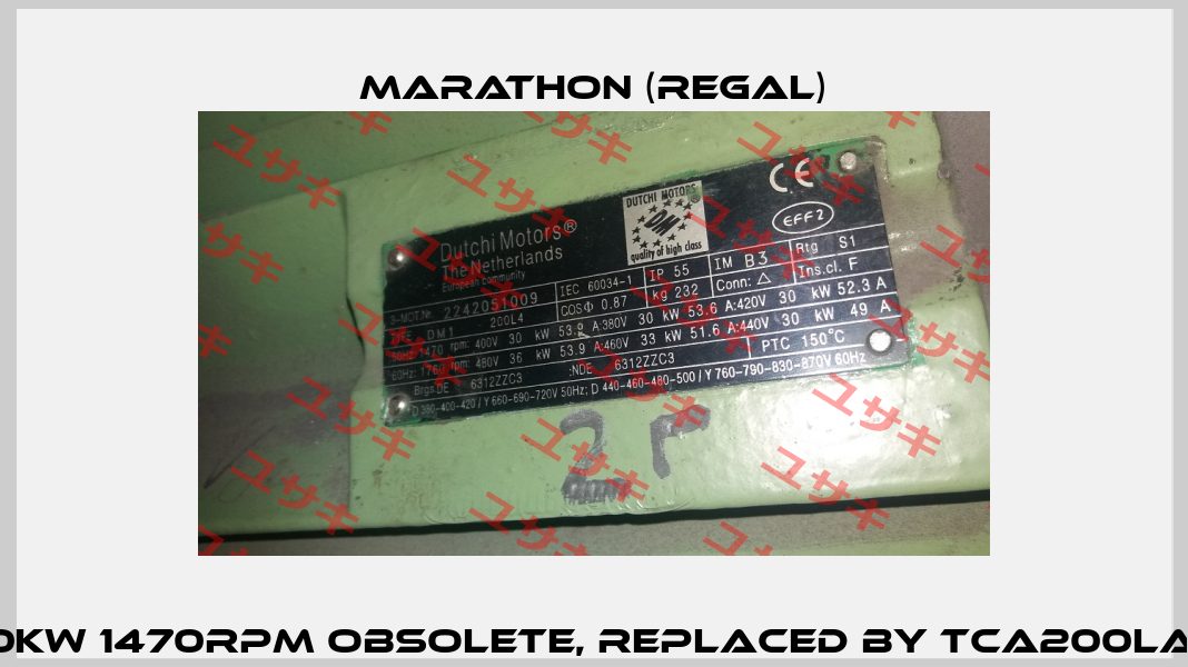 DM1 200L4 30kW 1470rpm obsolete, replaced by TCA200LA4E3U46 1001  Marathon (Regal)