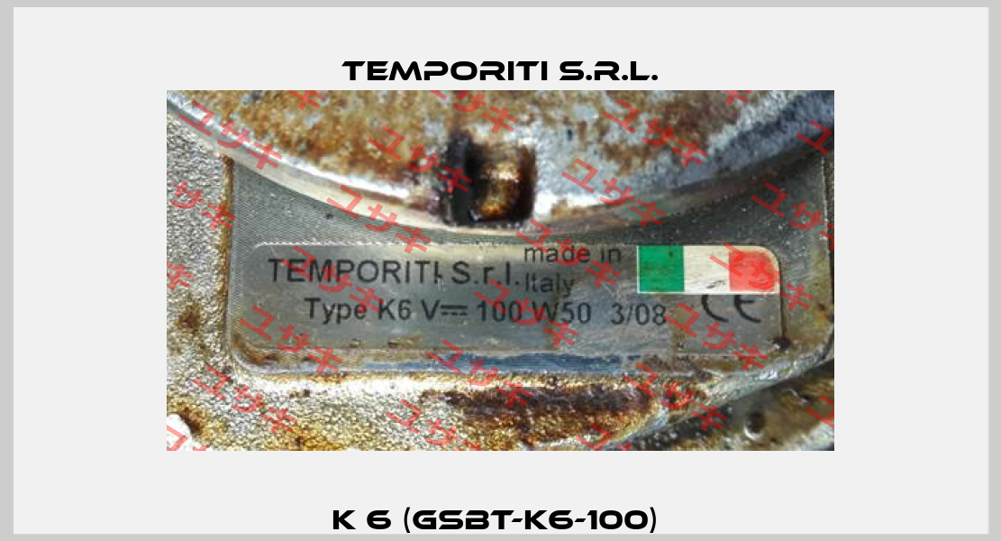 K 6 (GSBT-K6-100)  Temporiti s.r.l.