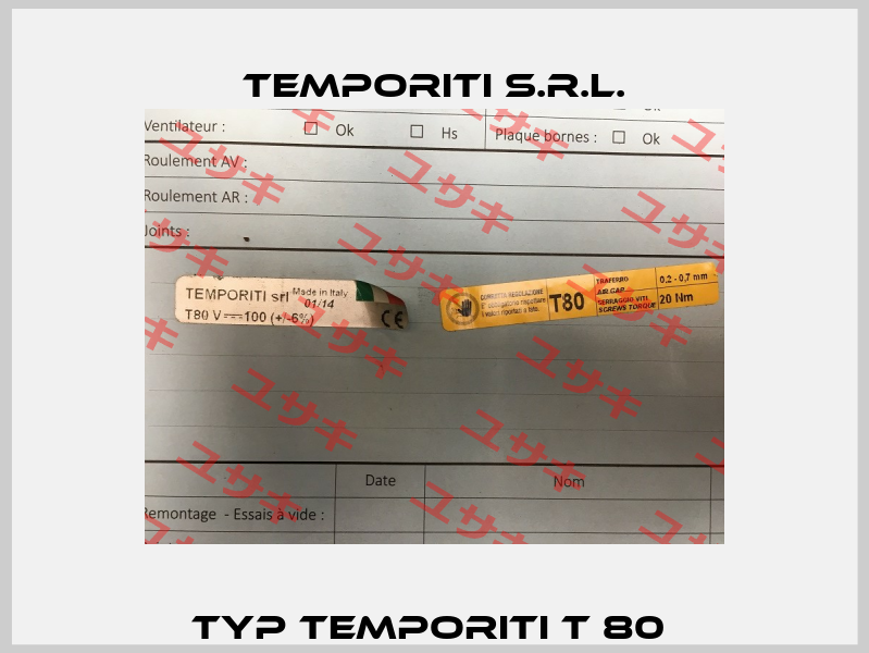Typ Temporiti T 80  Temporiti s.r.l.