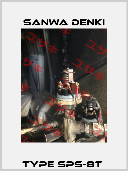 TYPE SPS-8T  Sanwa Denki