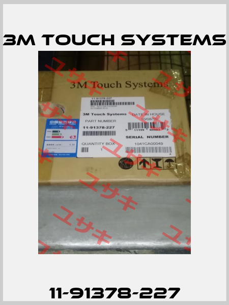 11-91378-227 3M Touch Systems