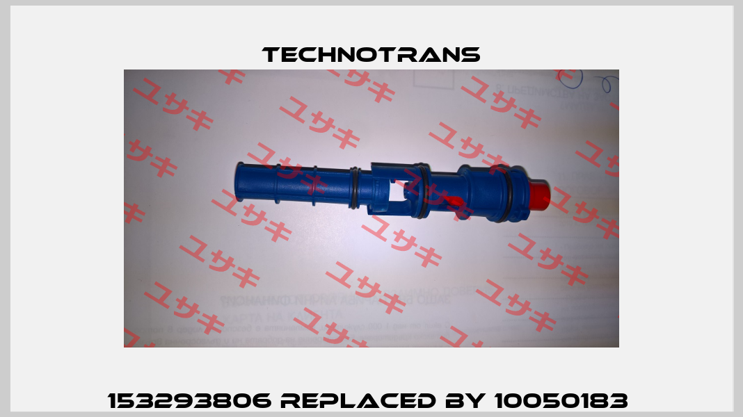 153293806 REPLACED BY 10050183  Technotrans