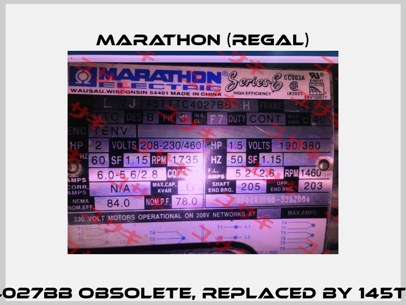 145TTTC4027BB obsolete, replaced by 145TTFC6027  Marathon (Regal)