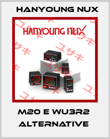M20 E WU3R2  Alternative  HanYoung NUX