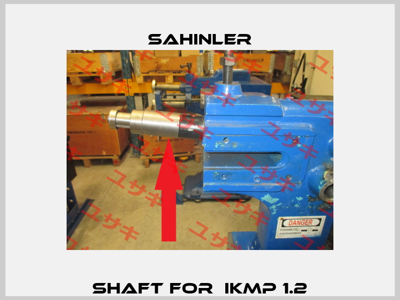 Shaft for  IKMP 1.2 SAHINLER