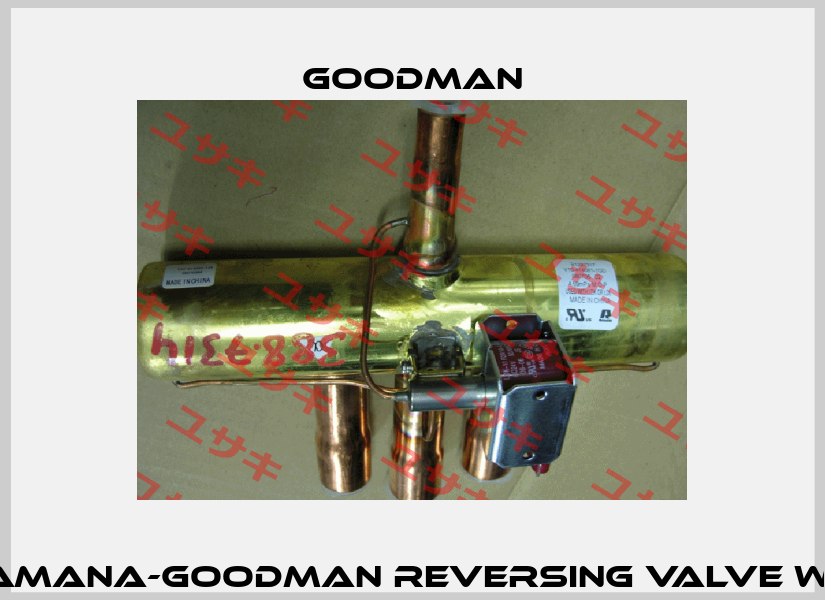 B 1227317 obsolete, alternative  Amana-Goodman Reversing Valve w/24V Coil and BI-FLOW FILTER DRIER GOODMAN