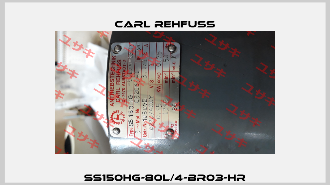 SS150HG-80L/4-BR03-HR Carl Rehfuss