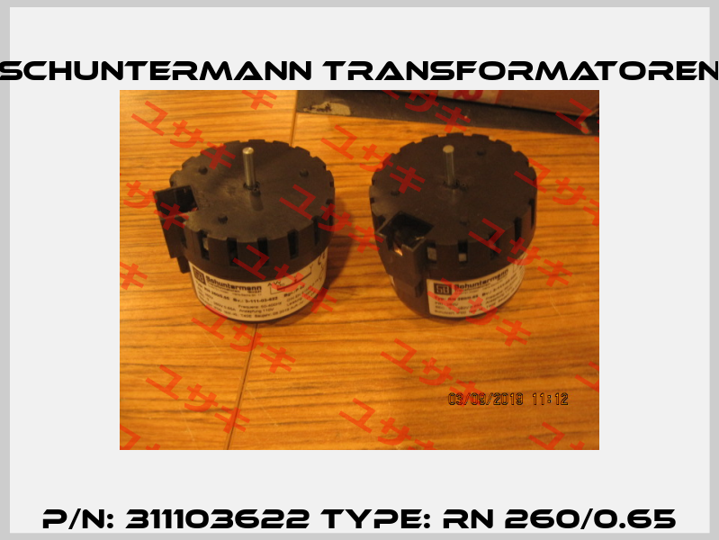 P/N: 311103622 Type: RN 260/0.65 Schuntermann Transformatoren