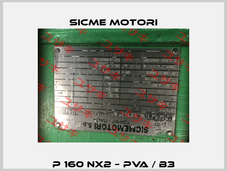 P 160 NX2 – PVA / B3 Sicme Motori