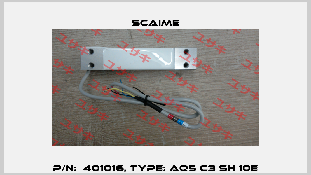 P/N:  401016, Type: AQ5 C3 SH 10e Scaime