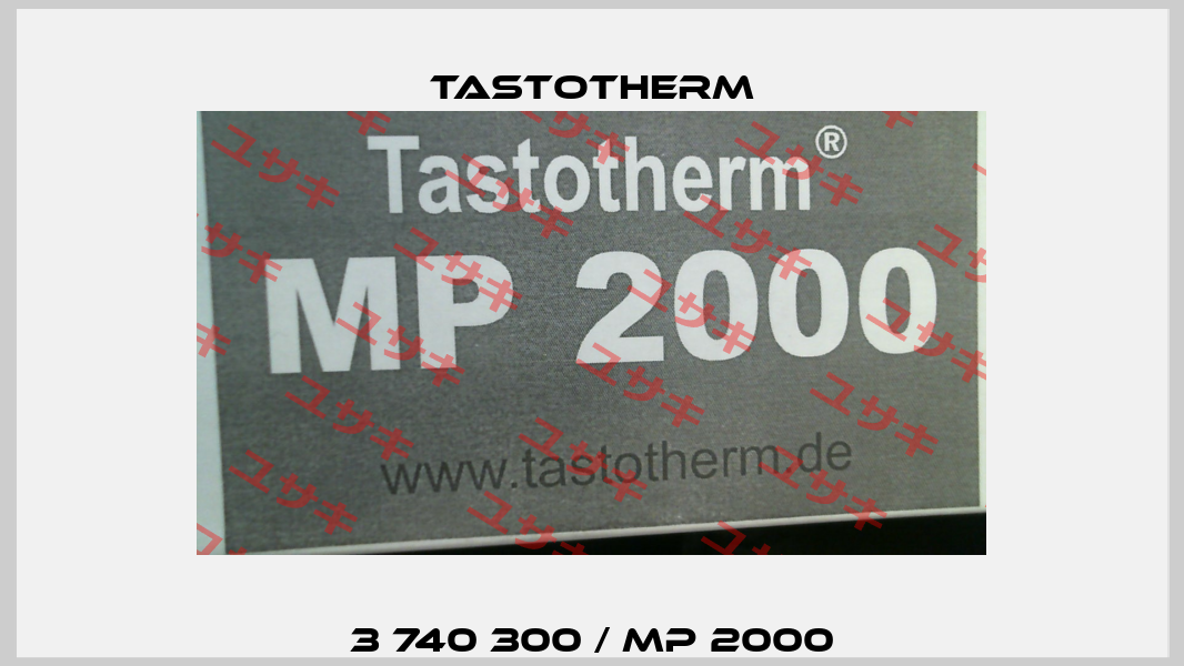 3 740 300 / MP 2000 Tastotherm