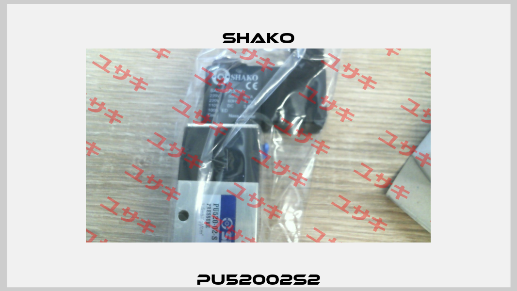 pu52002s2 SHAKO