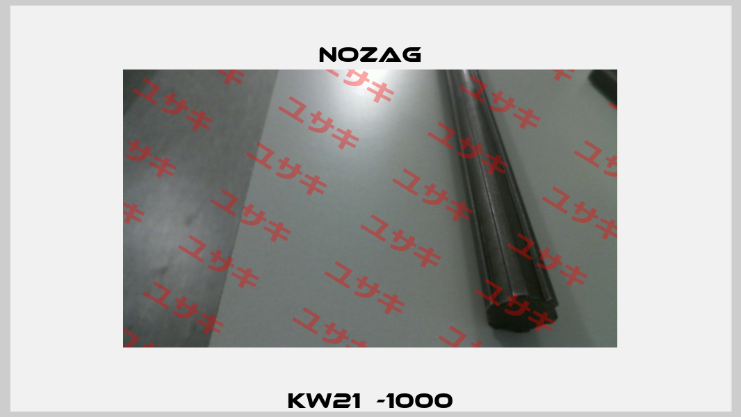 KW21­-1000 Nozag