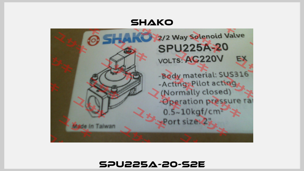 SPU225A-20-S2E SHAKO