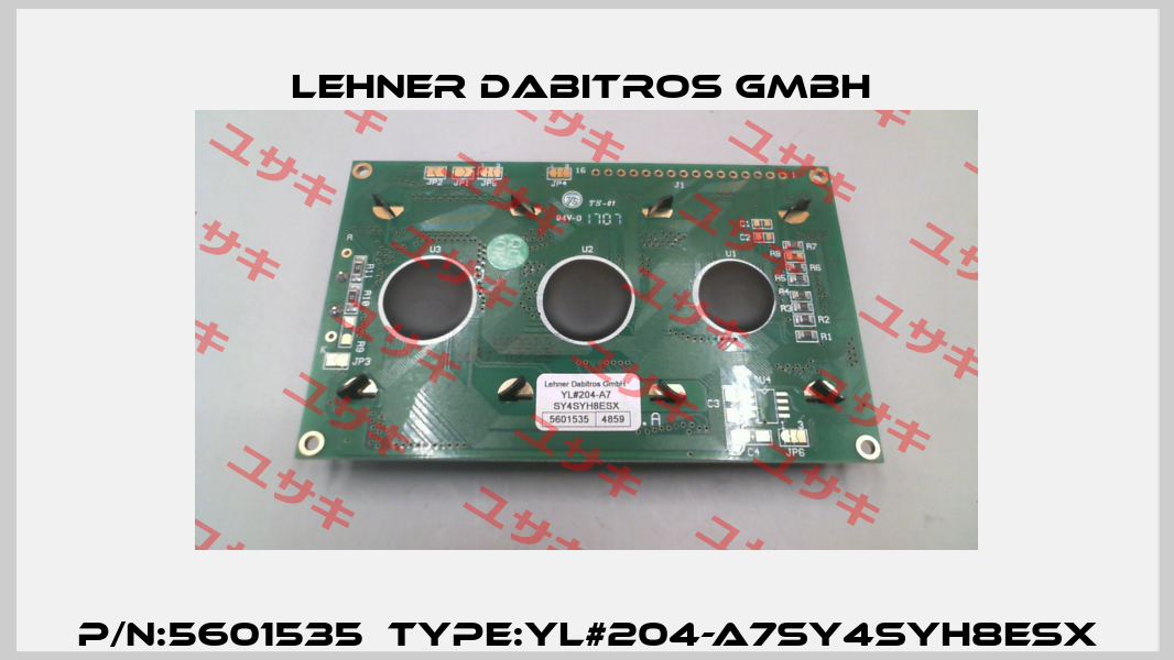 P/N:5601535  Type:YL#204-A7SY4SYH8ESX Lehner Dabitros GmbH 