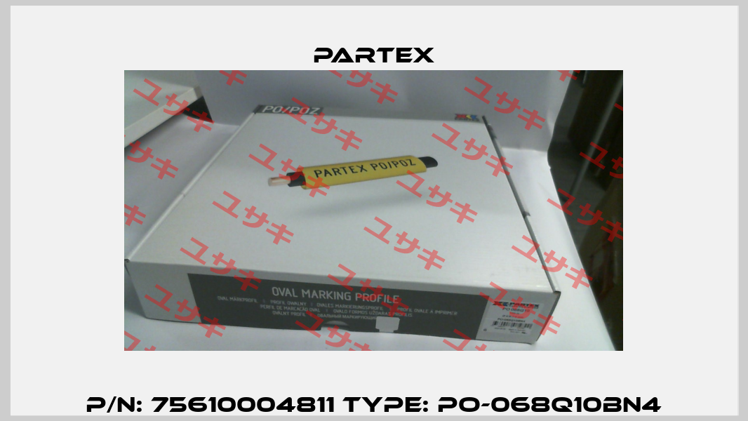 P/N: 75610004811 Type: PO-068Q10BN4 Partex