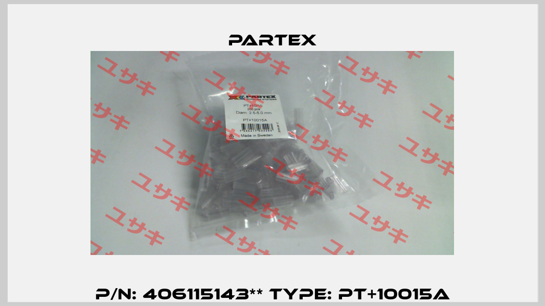 P/N: 406115143** Type: PT+10015A Partex
