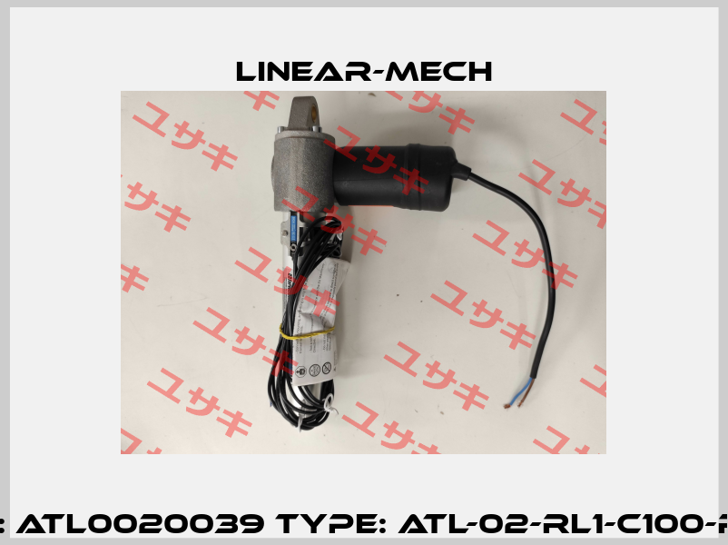 P/N: ATL0020039 Type: ATL-02-RL1-C100-ROE Linear-mech