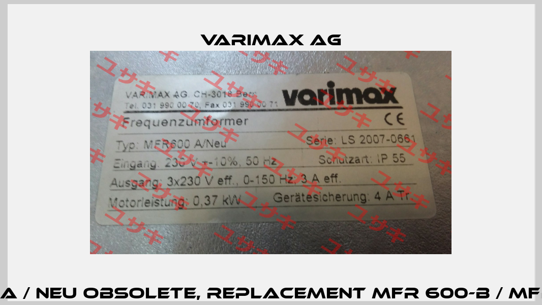 MFR600 A / Neu obsolete, replacement MFR 600-B / MFR 1500- B Varimax AG