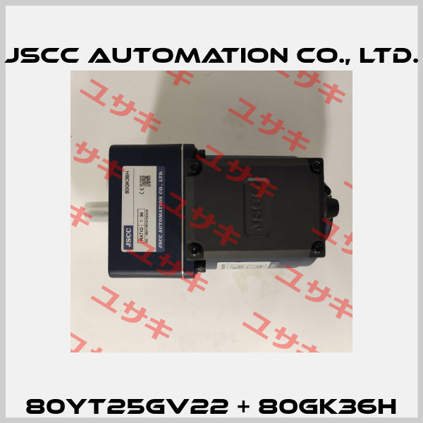 80YT25GV22 + 80GK36H JSCC AUTOMATION CO., LTD.